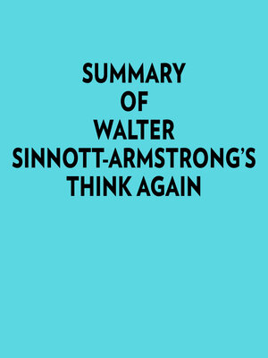 cover image of Summary of Walter Sinnott-Armstrong's Think Again